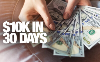3 Ways to Make $10k in Less Than 30 Days