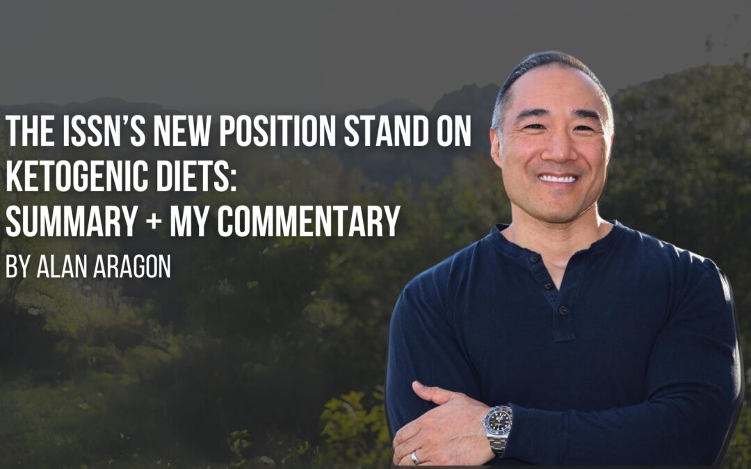 The ISSN’s New Position Stand on Ketogenic Diets: Summary + My Commentary